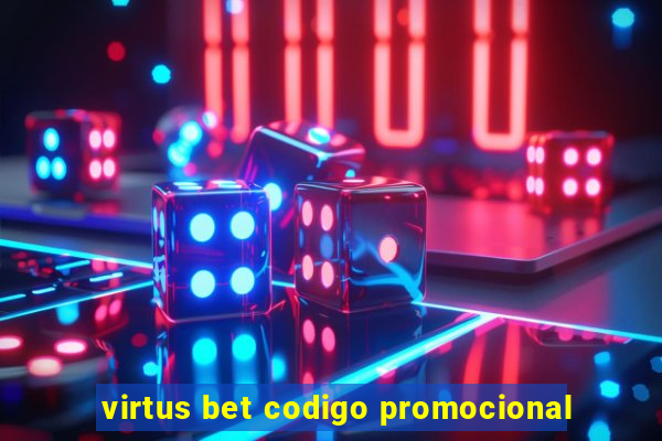 virtus bet codigo promocional